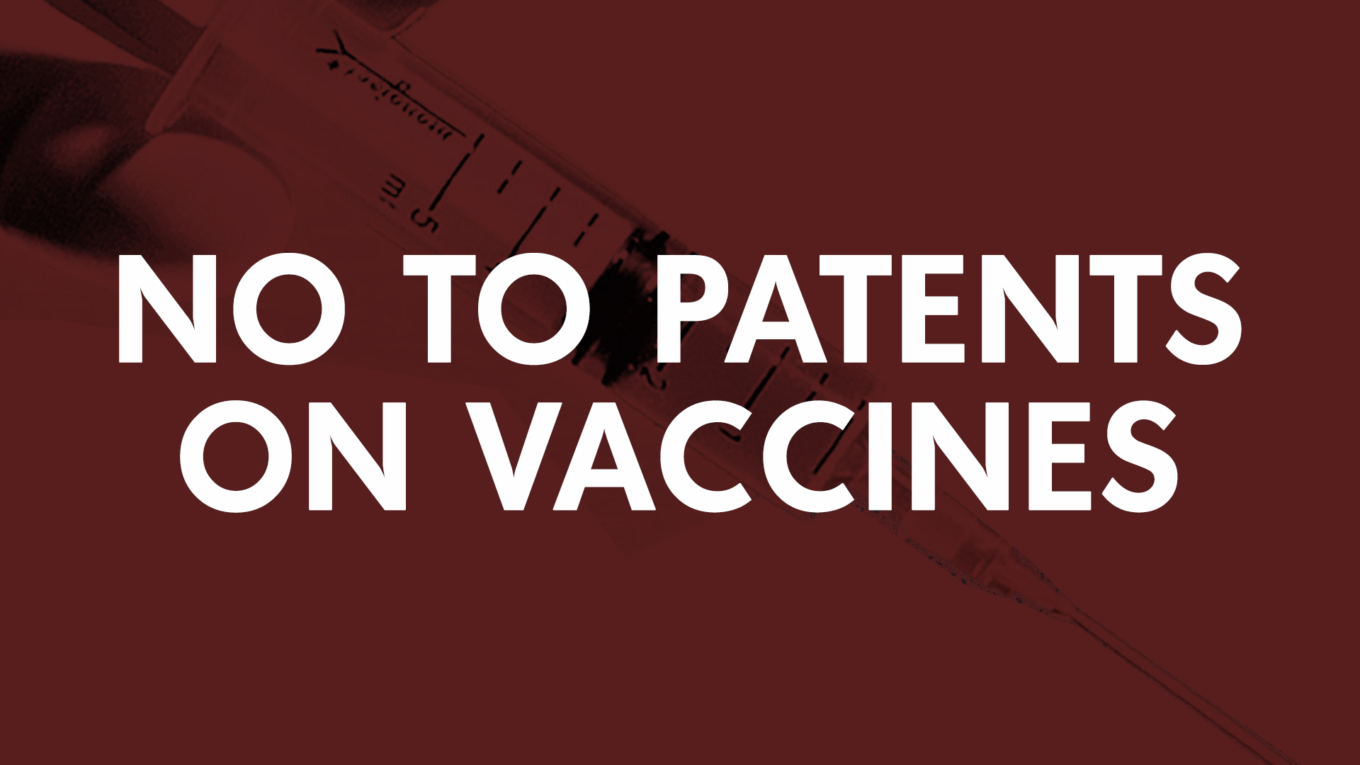 No To Patents on Vaccines