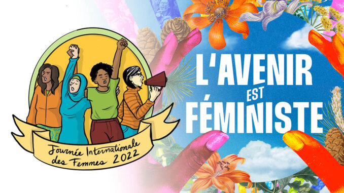 Graphic with text: L'avenir est féministe. Journé internationale des femmes 2022.