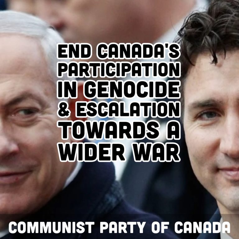 End Canada’s participation in genocide and escalation towards a wider war