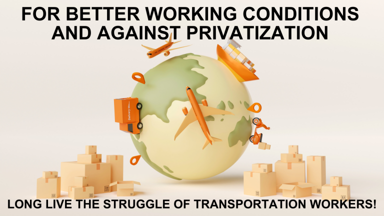 For better working conditions, against privatization: long live the struggle of transportation workers!