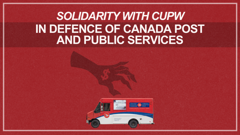 Solidarity with the CUPW action in defence of Canada Post and public services