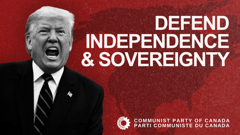 Defend Canadian independence and people’s sovereignty