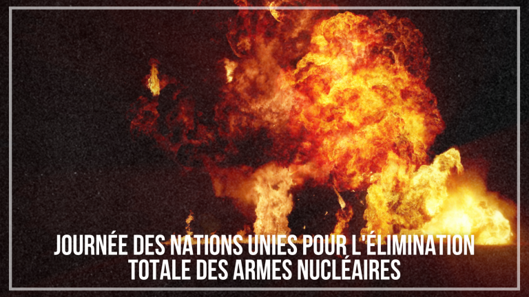 Le Parti communiste appelle à une action urgente en faveur de la paix et du désarmement à l’occasion de la Journée des Nations unies pour l’élimination totale des armes nucléaires