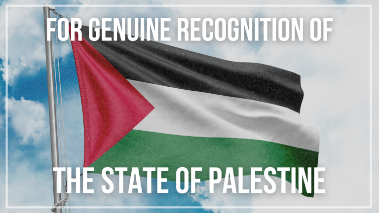 For genuine recognition of the State of Palestine