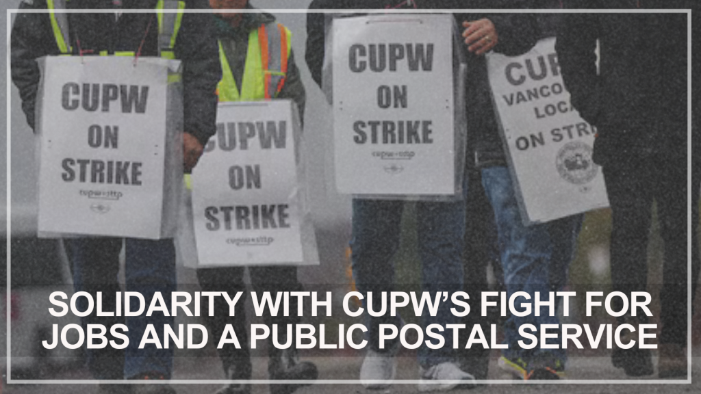 Solidarity with CUPW’s fight for jobs and a public postal service
