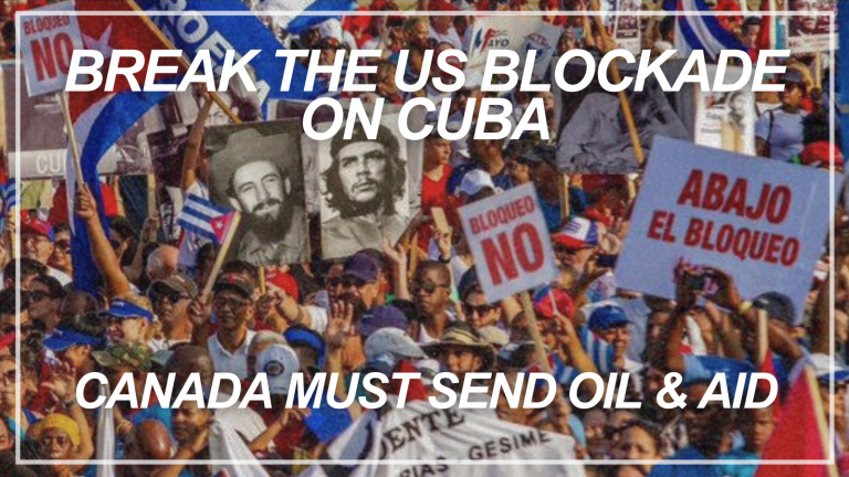 Stand up to the US blockade, break the siege on Cuba: Canada must send oil and aid