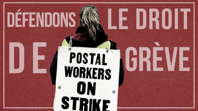 Arrêtez l’attaque de Carney et des grandes entreprises contre le droit de grève